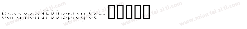 GaramondFBDisplay Se字体转换
